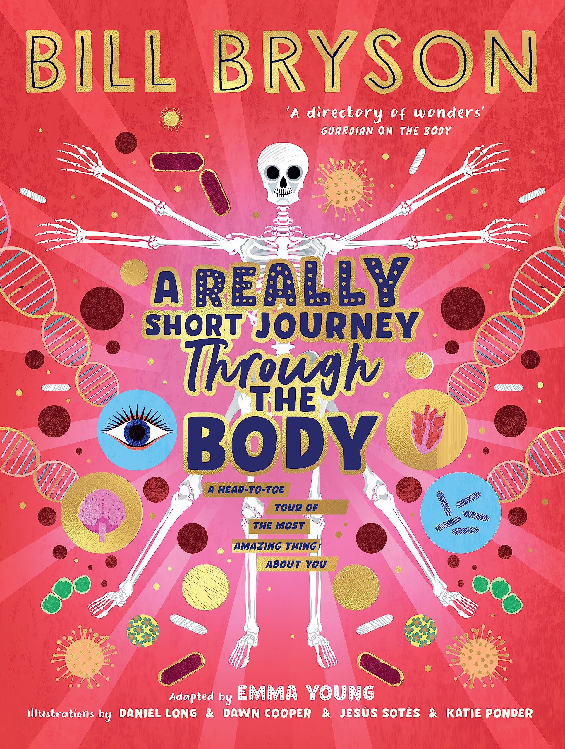 A Really Short Journey Through the Body: An illustrated edition of the bestselling book about our incredible anatomy (Kindle Edition)