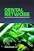 DENTAL NETWORK: Exploring the Frontiers of Interdisciplinary Dentistry