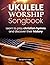 Ukulele Worship Workbook: L...