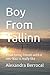 Boy From Tallinn: What bein...