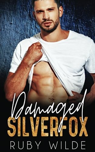 Damaged Silverfox (Silverfox Bossy Daddies)