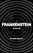 Frankenstein 1818 Edition by Mary Shelley - Kindle Ed. by Mary Wollstonecraft Shelley