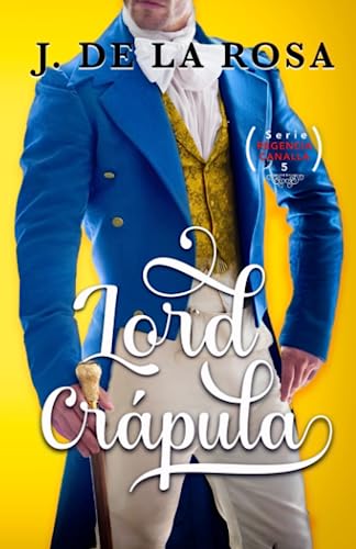 Lord Crápula (Regencia canalla #5)
