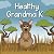Healthy Grandma K (Grandma ...