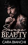 Savage Beauty by Cara Bianchi Savage Beauty by Cara Bianchi