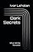 Dark Secrets: What Will Be Revealed