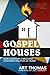 Gospel Houses: How Everyday...