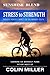 Stress to Strength: Physica...