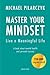 Master your Mindset, Live a Meaningful Life: A book about mental health and personal success