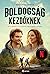 Boldogság ​kezdőknek by Katherine Center