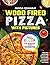 Wood Fired Pizza Oven Cookb...