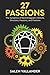 27 Passions: The Dynamics o...