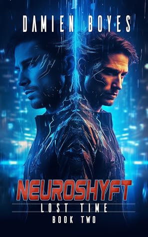 Neuroshyft (Lost Time, #2)