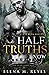 Half Truths: Now (Fate's Bi...