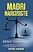 Madri Narcisiste: La Guida ...