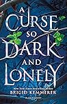 Book cover for A Curse So Dark and Lonely (Cursebreaker #1)