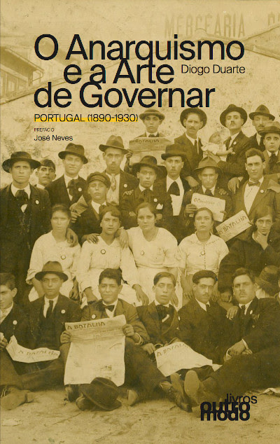 O Anarquismo e a Arte de Governar: Portugal 1890-1930 (Paperback)