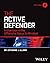 The Active Defender: Immersion in the Offensive Security Mindset (Tech Today)