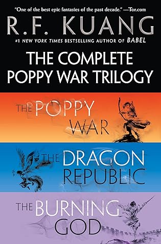 The Complete Poppy War Trilogy: The Poppy War, The Dragon Republic, The Burning God