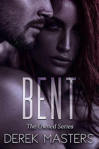 Bent  (The Owned Series, #2)