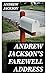 Andrew Jackson's Farewell Address: Enriched edition.