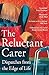 The Reluctant Carer: Dispatches from the Edge of Life