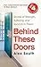 Behind These Doors: Stories of Strength, Suffering and Survival in Prison