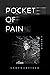 Pocket of Pain