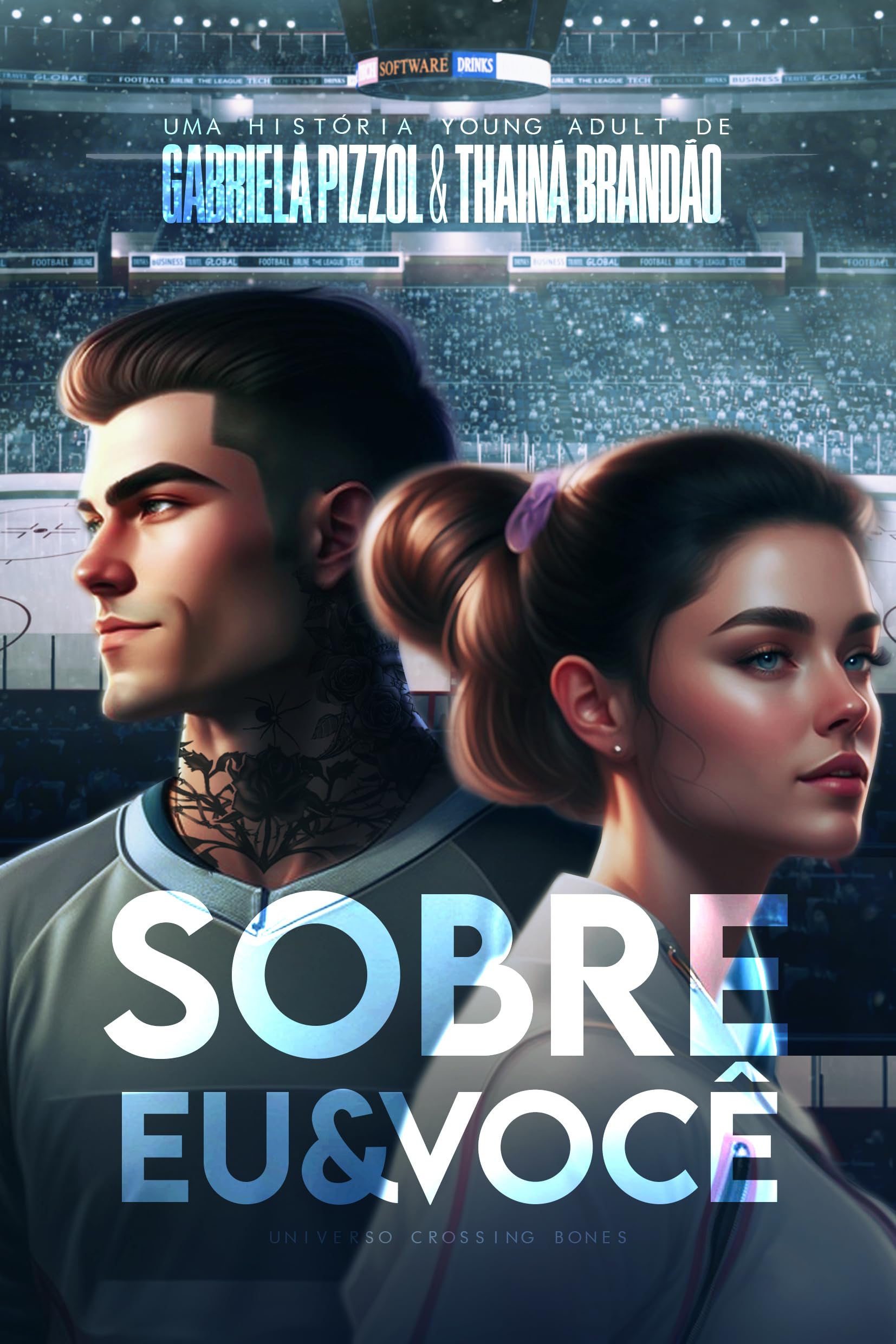 Sobre Eu e Você: Universo Crossing Bones #1 (Portuguese Edition)