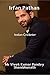 Irfan Pathan : Indian Crick...