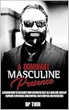 A Dominant Mascul...