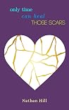 Only Time Can Heal Those Scars
