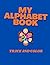 My Alphabet Book by Dolly Thomas