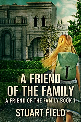 A Friend of the Family (Kindle Edition)