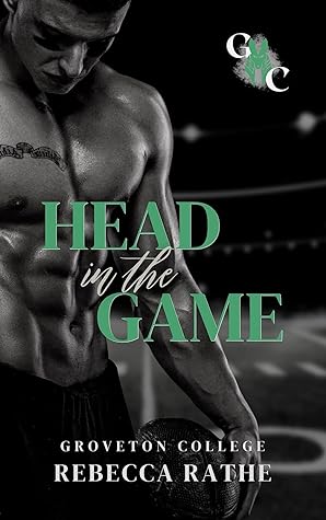 Head in the Game (Groveton College; Forbidden Goals)
