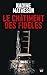 Le Châtiment des fidèles (French Edition)