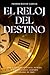 El reloj del destino: Una n...