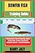 BOWFIN FISH Training Guide by RANNY JACY BOWFIN FISH Training Guide by RANNY JACY