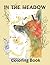 In the Meadow Coloring Book...