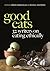 Good Eats: 32 Writers on Ea...