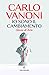 Io sono il cambiamento by Carlo Vanoni