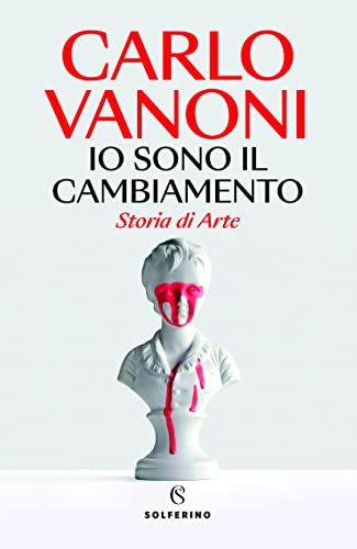 Io sono il cambiamento (Italian Edition)
