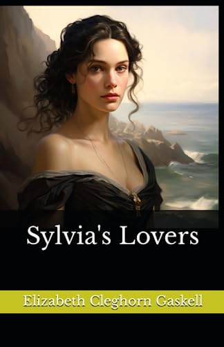Sylvia's Lovers: The 1863 Literary Fiction Classic
