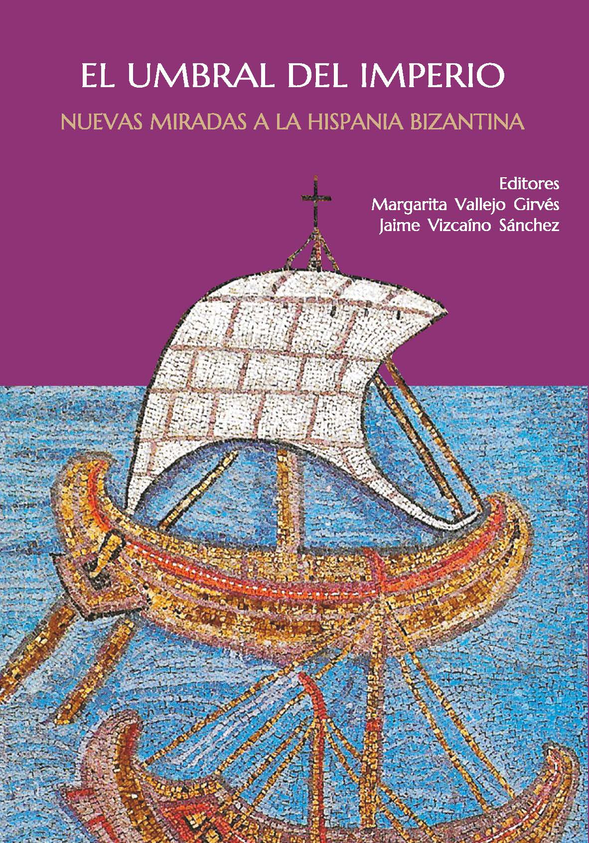 El umbral del Imperio: Nuevas miradas a la Hispania Bizantina (Paperback)