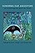 Honoring Our Ancestors: An ...