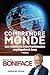 Comprendre le monde - 7e éd.: Les relations internationales expliquées à tous (French Edition)