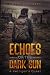 Echoes of the Dark Sun: A K...