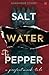 Salt. Water. Pepper