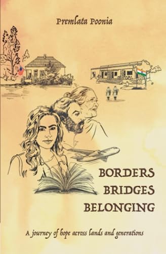 Borders Bridges Belonging : A Journey of Hope across Lands and Generations (Paperback)