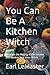 You Can Be A Kitchen Witch:...